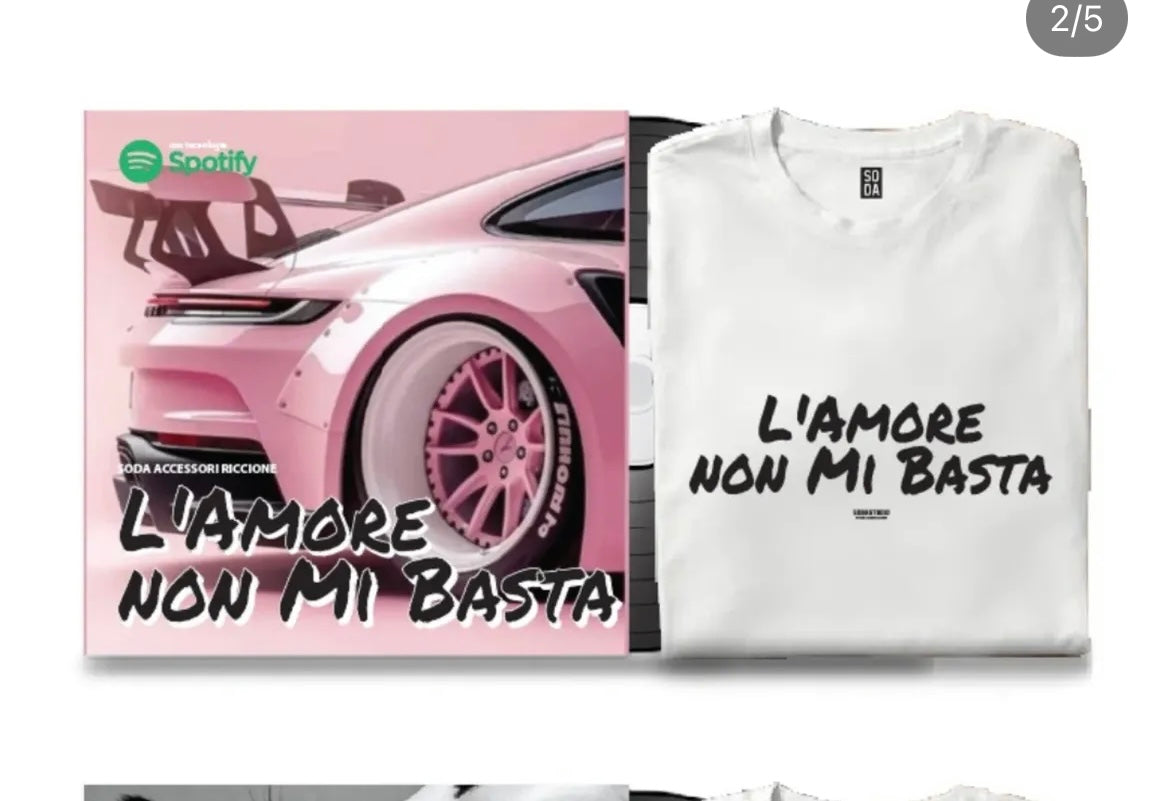 T-SHIRT L'AMORE NON MI BASTA